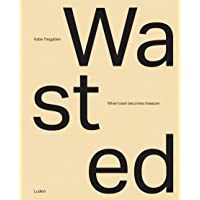 Wasted: When Trash Becomes Treasure
